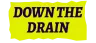 Downthedrain