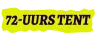 72 uurs tent